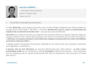 Jean-Eric LAURENT ...
                     … Information / Internet Consultant
                     Business / ‘Personal’ ...
