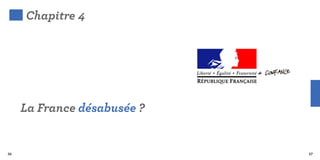 Chapitre 4




     La France désabusée ?


56                           57
 