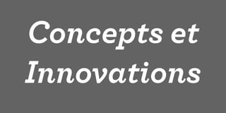 Concepts et
     Innovations
94                 95
 