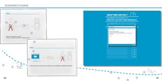...
 SCENARIO D’USAGE




               ....
                                . ...
                      ...




                                     ....
                                ..
...     TAC

                    .

                              .
         TIC
                                        TAC
                                 ...

                            .
                        .
      .

138                                           139
 