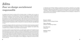 Edito
Pour un design socialement                                                                                          La collaboration entre l’ESCEM et l’EDNA est une étape dans cette direction. La démarche qui vise à intégrer


responsable
                                                                                                                    une approche design à un niveau managérial doit être poursuivie tout comme doit être saisie l’opportunité
                                                                                                                    d’apprendre de la diversité des approches pour construire un monde durable. Le cœur du travail des étudiants
                                                                                                                    – la confiance – doit être souligné pour son impertinence et son courage car il met la lumière sur les multiples
                                                                                                                    routes qui mènent vers des entreprises socialement responsables.en termes stratégiques, en dépassant une
                                                                                                                    histoire de forme, bien trop restrictive.

Les designers doivent relever de nombreux défis ces dernières années. La corrélation entre nos actions, la
manière dont nous vivons, et les conséquences sur notre environnement nous sont chaque jour rappelées par
le changement climatique, des niveaux de pollution croissants et le gaspillage des ressources naturelles pour
ne citer qu’eux. Les designers, par le rôle qu’ils jouent dans la société, semblent être parmi ceux qui ont le
plus d’influence sur l’impact environnemental de nos vies. Mais la performance environnementale n’est qu’un
des éléments de la matrice du développement durable. En effet, les facteurs sociaux et économiques doivent
également être pris en compte pour qu’un design durable puisse être considérer comme tel. Si les formations         Benjamin Walker
en design ont rapidement évolué pour intégrer les préoccupations environnementales, elles n’encouragent pas         professeur à l’Ecole de Design de Nantes
encore suffisamment l’entreprenariat social et la recherche d’un monde plus socialement responsable grâce
au design.
                                                                                                                    Fabrice Mauléon
La capacité des designers à déterminer la performance environnementale, sociale et économique, autrement            professeur à l’ESCEM Tours-Poitiers
dit la performance globale de leurs propositions de création, est un exercice complexe jalonné d’hypothèses.
Ces considérations scientifiques, plus familières aux élèves des écoles d’ingénieurs, sont parfois même             David Biscarrat
considérées comme une offense à « l’esprit créatif » des jeunes designers.                                          Entrepreneur
Les nombreux obstacles auxquels doivent faire face une société durable en devenir sont le résultat d’une trop
grande spécialisation qui s’est faite au détriment d’une approche intégrée, globale. Ainsi, une approche créative   Matthieu Gioani
transversale favorise une innovation « durable » en tout point sans nécessairement la garantir. En faisant face à   Consultant
leurs responsabilités définies dans la Kyoto Design Declaration, des écoles de design du monde entier ont pris
acte de leur devoir d’équiper leurs étudiants de méthodes et d’outils qui feront d’eux des vecteurs d’innovation
sociale et durable. Afin d’être en phase avec les ambitions de la Kyoto Design Declaration, il semble évident que
les designers doivent parler un nouveau langage, celui du management ; alors que de leur côté, les managers
doivent accueillir les contributions des designers en termes stratégiques, en dépassant une histoire de forme,
bien trop restrictive.

14                                                                                                                                                                                                                                15
 