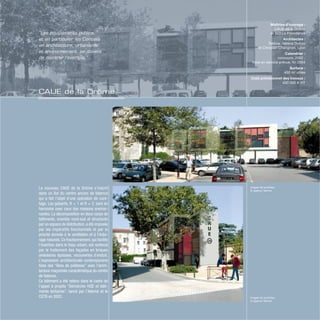 Images de synthèse
© Agence Tekhne
Images de synthèse
© Agence Tekhne
Le nouveau CAUE de la Drôme s’inscrit
dans un îlot du centre ancien de Valence
qui a fait l’objet d’une opération de cure-
tage. Les gabarits, R + 1 et R + 2, sont en
harmonie avec ceux des maisons environ-
nantes. La décomposition en deux corps de
bâtiments, orientés nord-sud et structurés
par un espace de distribution, a été imposée
par les impératifs fonctionnels et par la
priorité donnée à la ventilation et à l’éclai-
rage naturels. Ce fractionnement, qui facilite
l’insertion dans le tissu urbain, est renforcé
par le traitement des façades en briques
alvéolaires épaisses, recouvertes d’enduit.
L’expression architecturale contemporaine
tisse des “liens de politesse” avec l’archi-
tecture maçonnée caractéristique du centre
de Valence.
Ce bâtiment a été retenu dans le cadre de
l’appel à projets “Démarche HQE et bâti-
ments tertiaires”, lancé par l’Ademe et le
CSTB en 2002.
Maîtrise d’ouvrage :
CAUE de la Drôme
et SCI La Providence
Architectes :
Tekhne, Hélène Duhoo
et Christian Charignon, Lyon
Calendrier :
concours, 2002 ;
mise en service prévue, fin 2004
Surface :
450 m2
utiles
Coût prévisionnel des travaux :
450 000 € HT
“Les équipements publics,
et en particulier les Conseils
en architecture, urbanisme
et environnement, se doivent
de montrer l’exemple.”
CAUE de la Drôme
 