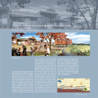 Image de synthèse
© Agence Klein et Baumann
Coupe
© Agence Klein et Baumann
Le groupe scolaire de Thannenkirch tisse
des liens étroits entre architecture et végé-
tal et laisse le champ libre à de nouvelles
relations entre l’enfant et son environne-
ment. Lieu d’apprentissage des cycles de
la vie, il permet de profiter des plaisirs de la
nature et de rester en contact avec les
saisons. L’implantation tire parti de la topo-
graphie : les volumes techniques, adossés
au talus, protègent du vent et du froid les
classes ouvertes au sud-est vers la lumière,
le soleil et le paysage. La structure en bois
est posée sur un soubassement en pierres
qui relie les volumes des classes et les
ancre au sol. Un puits canadien, constitué
de tuyaux enterrés en grès vernissé, parti-
cipe à la régulation de la température et de
l’hygrométrie. Grâce au préchauffage natu-
rel de l’air neuf dans ce puits canadien et
aux importantes surfaces vitrées au sud, la
température moyenne dans les classes peut
atteindre, sans apport extérieur, 18°C pen-
dant 4 heures en janvier et 12 heures en
mars. En été, le feuillage des arbres, les
toitures débordantes, le voile de plantes
grimpantes disposé devant les vitrages et
des stores extérieurs à enroulement appor-
tent une ombre sur les vitrages pour éviter
les surchauffes. Grâce au rafraîchissement
par le puits canadien, la température de l’air
reste inférieure à 26°C, sans climatisation.
Les eaux pluviales, récupérées sur les toi-
tures végétalisées, sont filtrées dans trois
bassins plantés de joncs et de roseaux
situés dans la partie basse du terrain, près
du jardin d’initiation à la nature. Elus et
futurs usagers se sont déjà appropriés le
projet. Pour concrétiser les options propo-
sées par les architectes lors du concours,
sans dépasser l’enveloppe budgétaire, ils
ont proposé de participer à l’aménagement
des espaces verts, à la plantation des ver-
gers, à la création des étangs et à la
construction du four à pain. Quand l’impul-
sion est donnée, le développement durable
fédère enthousiasmes et compétences
autour d’un idéal commun.
Maîtrise d’ouvrage :
Commune de Thannenkirch
Architectes :
Klein & Baumann, Mulhouse
Calendrier :
concours, 2002 ;
mise en service, 2003
Surface : 700 m2
Coût global de l’opération :
770 000 € TTC
“Dans les équipements scolaires,
des choix architecturaux mettant en valeur
les mesures environnementales préparent
les réflexes écologiques des adultes de demain.”
Groupe scolaire et bibliothèque municipale HQE
à Thannenkirch
 