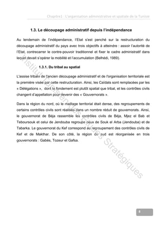 Chapitre1 : L’organisation administrative et spatiale de la Tunisie
8
1.3. Le découpage administratif depuis l’indépendanc...