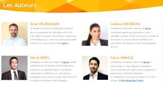 Les Auteurs
Xavier DELENGAIGNE
Consultant formateur et conférencier, spécialisé
dans la visualisation de l'information et les TIC,
il est auteur et coauteur de nombreux ouvrages sur
le Mind Mapping, la veille et la communication Web
chez Dunod. Il anime aussi le blog xdel.fr.
Carolina VINCENZONI
Cofondatrice et directrice associée de Signos,
consultante auprès des organisations sur les
méthodes visuelles, elle est une ancienne sportive de
haut niveau et est actuellement facilitatrice de
performance de l’équipe de France de handibasket
féminin.
Patrick NEVEU
Cofondateur et directeur associé de Signos, société
spécialisée dans l’utilisation du Mind Mapping en
entreprise, consultant-formateur en efficacité
individuelle et collaborative, il a été directeur
pédagogique d’une école de la deuxième chance où
il utilisait les méthodes du Mind Mapping.
Franco MASUCCI
Cofondateur et directeur associé de Signos, il
est formateur en Mind Mapping et facilitateur
visuel. Spécialiste des outils visuels numériques et
digitaux pour l’efficacité individuelle
et collaborative, il est aussi le créateur et l’un des
auteurs du blog Management Visuel.
 