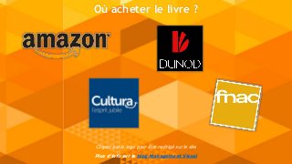 Où acheter le livre ?
Cliquez sur le logo pour être redirigé sur le site
Plus d’info sur le blog Management Visuel
 