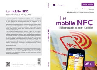www.afnor.org/editions
LemobileNFC
Pierre Métivier
Le mobile NFC
Télécommande de notre quotidien
Le premier appel à partir...