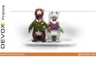 @BeastieFurets#LesFuretsContinuous
4
 