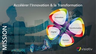 16
Accélérer l’Innovation & la Transformation
Transformation
Humain
Digital
Innovation
MISSION
16
 