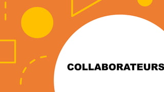 COLLABORATEURS
 