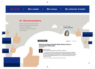 Mon profil Mon réseauMon compte Ma recherche d’emploi
12
#7. Recommandations
Solliciter des recommandations écrites
suite ...