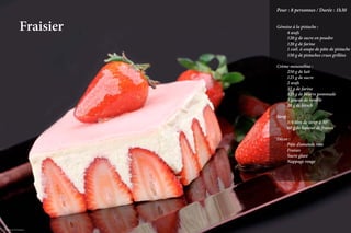 Pour : 8 personnes / Durée : 1h30


                    Fraisier   Génoise à la pistache :
                               	   4 œufs
                               	   120 g de sucre en poudre
                               	   120 g de farine
                               	   1 cuil. à soupe de pâte de pistache
                               	   150 g de pistaches crues grillées

                               Crème mousseline :
                               	   250 g de lait
                               	   125 g de sucre
                               	   2 œufs
                               	   35 g de farine
                               	   125 g de beurre pommade
                               	   1 gousse de vanille
                               	   20 g de kirsch

                               Sirop :
                               	     1/4 litre de sirop à 30°
                               	     60 g de liqueur de fraises

                               Décor :
                               	    Pâte d’amande rose
                               	Fraises
                               	    Sucre glace
                               	    Nappage rouge




                                               La qualité professionnelle pour tous !
Crédit photo Loïc Rossignol
 