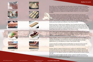 Réaliser la recette

                                                                                                                                            Pour réaliser cette recette de millefeuille chocolat, praliné et marrons, commencer par préparer
                                                                                                                                            tous les ingrédients. Faire fondre le chocolat de couverture au bain-marie. Verser le chocolat fondu
                                                                                                                                            sur une feuille guitare et l’étaler délicatement avec une spatule métallique coudée en une couche
                   1/ Préparer des rectangles de                                     2/ Réaliser la mousse au praliné                       fine et régulière. Laisser cristalliser le chocolat à température ambiante. A mi-cristallisation, passer
                             chocolat
                                                                                                                                            le rouleau multicoupe pour marquer des rectangles réguliers faisant 12 x 3 cm. Laisser cristalliser
                                                                                                                                            en totalité.

                                                                                                                                            Mousse praliné : Préparer tous les ingrédients. Blanchir le jaune d’œuf et le sucre dans une
                                                                                                                                            casserole. Ajouter la poudre à crème et bien mélanger au fouet. Ajouter enfin le lait froid et cuire
                                                                                                                                            à feu modéré en remuant constamment au fouet jusqu’à ce que la crème épaississe. La débarrasser
                                                                                                                                            dans un cul de poule et rajouter le beurre de cacao Mycryo® pendant qu’elle est encore chaude. Bien
                3/ Préparer la mousse aux marrons                                         4/ Réaliser les sablés
                                                                                                                                            mélanger et laisser refroidir. Incorporer le praliné. Mélanger avec une spatuie. Incorporer en
                                                                                                                                            dernier la crème fouettée en la mélangeant délicatement avec une maryse. Remplir une poche à
                                                                                                                                            douille munie d’une douille unie de diamètre 12 mm. Réserver au frais.

                                                                                                                                            Mousse aux marrons : Préparer tous les ingrédients. Verser la quantité nécessaire de crème de
                                                                                                                                            marrons Imbert dans la crème fouettée. Je préconise 80 grammes (soit le tube complet) pour cette
                                                                                                                                            quantité de crème. Bien entendu, cette quantité peut être augmentée ou diminuée selon l’inten-
                                                                                                                                            sité de goût de marrons désirée. Incorporer délicatement avec une maryse. Remplir une poche à
                  5/ Préparer le biscuit croustillant                                  6/ Commencer le dressage
                                                                                                                                            douille munie d’une douille unie de diamètre 12 mm. Réserver au frais.

                                                                                                                                            Sablés : Abaisser la pâte sablée noisettes au rouleau à pâtisserie sur une épaisseur de 3 mm. A l’aide
                                                                                                                                            d’un rouleau multicoupe découper 6 rectangles de pâte de même dimension que les rectangles en
                                                                                                                                            chocolat (12 x 3 cm). Les disposer sur une plaque à pâtisserie. Cuire 25 mn à 150°C. Lorsque les
                                                                                                                                            sablés sont cuits, les retirer du four et laisser refroidir.

                                                                                                                                            Biscuit croustillant : Préparer tous les ingrédients. Verser la couverture lactée sur le pailleté
                    7/ Deux cordons de mousse                                         8/ Recouvrir d’un rectangle de                        feuilletine. Bien mélanger. Verser la préparation obtenue sur une feuille guitare. Bien étaler la
                              praliné                                                           chocolat                                     préparation à la fourchette avant de la recouvrir d’une seconde feuille guitare et de l’étaler
                                                                                                                                            régulièrement sur 3 à 4 mm d’épaisseur au rouleau. Laisser prendre au frigo.

                                                                                                                                            Lorsque le chocolat est cristallisé retourner la feuille guitare sur le plan de travail et la décoller
                                                                                                                                            délicatement. Séparer les rectangles de chocolat les uns des autres. Ils doivent se détacher
                                                                                                                                            facilement.

                                                                                                                                            Dressage : Disposer un sablé sur l’assiette de service. Coucher sur le sablé deux cordons de
                 9/ Déposer un rectangle de biscuit                                  10/ Ajouter la mousse au marron
                            croustillant                                                et 2 rectangles au chocolat
                                                                                                                                            mousse praliné. Recouvrir d’un rectangle de chocolat. Déposer 2 ou 3 points de crème pour que
                                                                                                                                            les couches se tiennent entre elles. Déposer un rectangle de biscuit croustillant, taillé aux mêmes
                                                                                                                                            dimensions 12 x 3 cm. Déposer à nouveau 2 ou 3 points de crème pour que les couches se tiennent
                                                                                                                                            entre elles.
                                                                                                                                            Recouvrir d’un second rectangle de chocolat. Coucher 2 cordons de chantilly aux marrons et
                                                                                                                                            recouvrir d’un dernier rectangle de chocolat. Pour finir, déposer au centre un morceau de feuille
                                                                                                                                            d’or. Réserver au frais jusqu’au moment de déguster.


Rouleau multicoupe 5 lames lisses                       Crème de marrons d’Aubenas                   Chocolat de couverture noir Saint
                                                                                                         Domingue en pistoles
                                                                                                                                         Les produits indispensables                                                              La qualité professionnelle pour tous !
 