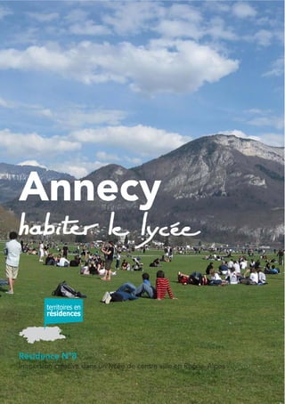 Annecy


Résidence N°8
Immersion créative dans un lycée de centre ville en Rhône-Alpes
 