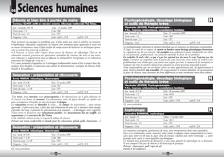 RUBRIQUE
           06     Sciences humaines
            Détente et bien être à portée de mains                                                                   Psychogénéalogie, décodage biologique
            Dominique SALMON, certifié en relaxation coréenne, réflexologie traditionnelle Thaï, Shiatsu…            et outils de thérapie brève
            Jour : mercredi, 18 h 30                  Date : 21 octobre 2009                                         Mauricette LEMOINE, Psychogénéalogiste :
            Durée totale : 2 h                       Code : 066                                                      P.N.L., hypnose ericksonienne, constellations familiales
            Durée du cours : 2 h                     Lieu : UP1                                                      Jour : mercredi, 10 h              Date : 25 novembre 2009
            Fréquence : 1 fois                       Coût : tarif A : 15           tarif B : 13                      Durée totale : 2 h                 Code : 069
                                                                                                                     Durée du cours : 2 h               Lieu : UP1
           Pour prévenir ou soulager les problème psy, il faut aider son corps à relâcher les tensions.              Fréquence : 1 fois                 Coût : tarif A : 15                 tarif B : 13
           • Sophrologie, relaxation, respiration, les moyens sont nombreux pour apprendre à rester zen
           en toutes circonstances, mais il faut parfois du temps avant de maîtriser ces techniques éprou-          La psychogénéalogie représente la mémoire familiale qui est transmise de génération en génération.
           vées et surtout être acteur de sa détente.                                                               Il s’agit, au cours de cet exposé, de mettre en lumière notre héritage généalogique inconscient
           • A l’inverse, se laisser aller l’espace d’une séance de Shiatsu, de réflexologie Thaï ou de             en s’appuyant sur des cas concrets. Ces exemples nous aideront à mieux comprendre nos choix
           relaxation coréenne procurera un apaisement immédiat des tensions, du stress et une sensa-               de vie personnels, professionnels, nos scénarios répétitifs, le choix de nos prénoms.
           tion relaxante et euphorisante tout en effaçant les déséquilibres énergétiques et en redonnant           Les maladies (le mal a dit) : ce qui n’a pu être exprimé par des mots, le corps l’exprime par des
           conscience de l’image du «vrai soi ».                                                                    maux. Comment un symptôme, selon la partie du corps concernée, vient mettre en évidence une
           • Ce cours permettra d’approcher ces 3 techniques traditionnelles venues d’Asie à travers leurs his-     problématique non résolue qui a pu trouver son origine soit entre le moment de la conception et
           toriques, leurs bienfaits et indications sans oublier les démonstrations pratiques de chacune d’elle.    l’enfance soit chez les ancêtres (deuil d’une situation ou d’une personne impossible à faire).
                                                                                                                    Nous comprendrons que nos soi-disant échecs ne nous appartiennent pas. Ils appartiennent à
           Limité à 12 auditeurs.                                                                                   notre histoire familiale non travaillée. En conscientisant le scénario familial, en reconnaissant
                                                                                                                    la place de chacun, nous devenons des êtres différenciés et nous retrouvons notre libre arbitre.
            Relaxation : présentation et découverte
            Annie MARION, relaxologue, biosynergiste                                                                 Psychogénéalogie, décodage biologique
            Jour : lundi, 14 h 30            Date : 19 octobre 2009                                                  et outils de thérapie brève
            Durée totale : 1 h 30            Code : 067                                                              Mauricette LEMOINE, Psychogénéalogiste :
            Durée du cours : 1 h 30          Lieu : UP1                                                              P.N.L., hypnose ericksonienne, constellations familiales
            Fréquence : 1 fois               Coût : tarif A : 12                      tarif B : 10                   Jour : lundi, 18 h 30              Date : 30 novembre 2009
                                                                                                                     Durée totale : 2 h                 Code : 0610
           Tout stress, toute émotion, toute préoccupation a des répercussions sur le plan physique où               Durée du cours : 2 h               Lieu : UP3
           il s’inscrit sous forme de tensions. Ces phénomènes vécus de façon durable ou répétée ont
                                                                                                                     Fréquence : 1 fois                 Coût : tarif A : 15                 tarif B : 13
           pour conséquence d’installer un état chronique de fatigue.
           La relaxation permet de détendre le corps… de calmer les respirations… pour mieux                        Cf. cours précédent.
           apprendre : à gérer votre stress, à faire face aux événements de votre vie, à retrouver votre énergie,
           à prendre du recul, à favoriser la concentration et le sommeil…, à développer votre créativité.           Sophrologie
           Venez vivre et découvrir mes relaxations guidées, des mouvements liés au souffle, des                     Jacqueline BONNIGAL, sophrologue
           respirations et les exercices du Dr Vittoz.
           Cette méthode s’adresse à tous et respecte le rythme de chacun.                                           Jour : samedi, 9 h              Début : 17octobre 2009
           Prévoir une tenue confortable et chaude pour les relaxations (plaid, pulls, chaussettes…)                 Durée totale : 3 h              Code : 0611
                                                                                                                     Durée du cours : 3 h            Lieu : UP1
            Relaxation : présentation et découverte                                                                  Fréquence : 1 fois              Coût : tarif A : 25                    tarif B : 22
            Annie MARION, relaxologue, biosynergiste                                                                Les situations anxiogènes, génératrices de stress, sont omniprésentes dans notre quotidien.
                                                                                                                    Face à ces événements, savoir conserver notre calme et adapter notre comportement est néces-
            Jour : lundi, 18 h 30            Date : 19 octobre 2009                                                 saire dans notre vie de tous les jours (lieu de travail, relation avec notre entourage…), pour
            Durée totale : 1 h 30            Code : 068                                                             protéger notre santé et notre équilibre psychologique.
            Durée du cours : 1 h 30          Lieu : UP3                                                             Ce module nous permettra de découvrir ce que nous apporte la sophrologie en ce domaine.
            Fréquence : 1 fois               Coût : tarif A : 12                      tarif B : 10                  Il sera composé d’un peu de théorie et de beaucoup de pratique.
                                                                                                                    Prévoir : chaussettes, pull, tapis de sol
           Cf. cours précédent.                                                                                     Limité à 12 auditeurs.
                                                            54                                                                                                     55
 