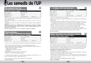RUBRIQUE
           SU     Les samedis de l’UP
            Etre autonome lors d'un                                                                                     … La video, mais c’est très simple !…
            (court) séjour au Royaume Uni                                                                               Jacques VERILLAUD, qui a présenté plusieurs de ses films à l’U.P.
            Sylvie MARC, professeur d’anglais                                                                           Jour : samedi, 9 h                         Date : 27 mars 2010
            Jour : samedi, 9 h                            Date : 6 mars 2010                                            Durée totale : 6 h                         Code : SU3
            Durée totale : 6 h                            Code : SU1                                                    Durée du cours : 6 h                       Lieu : UP1
            Durée du cours : 6 h                          Lieu : UP1                                                    Fréquence : 1 fois                         Coût : tarif A : 40          tarif B : 37
            Fréquence : 1 fois                            Coût : tarif A : 40           tarif B : 37
                                                                                                                       Tout devient simple quand on vous a expliqué !
           6 heures de bain de langue et priorité donnée à l'oral (compréhension et expression) au menu                Le but du cours est de vous transmettre mes connaissances et vous donner ainsi les informations
           de ce «samedi de l'UP».
                                                                                                                       suffisantes pour :
           Thèmes: accueil/ intégration, (se) renseigner, faire des démarches, des courses, trouver son
           chemin etc.                                                                                                 • Filmer dans les meilleures conditions (quelques notions théoriques, des erreurs à éviter, etc.) :
           Une (petite) part d'écrit sera dédiée à la compréhension de quelques documents officiels et                   cela s’applique aux prises de vues avec un camescope qu'il soit analogique ou numérique.
           touristiques.                                                                                                Les auditeurs pourront apporter leur camescope afin de concrétiser quelques exemples.
           Option: un «suivi de cours» individuel peut être proposé sur 3 semaines, en télétra-                        • Effectuer le montage en numérique avec un ordinateur équipé du logiciel « Studio 9 »
           vail. Un droit d'accès aux ressources audio et vidéo (en ligne) préparées par l'in-                          (l’image, le son, les commentaires, etc.) et obtenir un film sur support DVD.
           tervenante sera demandé.                                                                                     Un temps sera prévu pour que des participants puissent utiliser le logiciel de montage.
           Minimum requis pour ouvrir ce cours : 8 auditeurs. Limité à 12 auditeurs                                    Ce cours s’adresse aux personnes qui veulent s’initier au montage video sur ordinateur. Celles
                                                                                                                       qui disposent d'un PC portable équipé du logiciel Studio pourront l'apporter.
                                                                                                                       Limité à 8 auditeurs
            Photo numérique :
            prise de vue et traitement des images                                                                       Atelier découverte de la relaxation coréenne
            Dominique VASLIN, professeur de Sciences et Technologie                                                     Dominique SALMON, certifié en relaxation coréenne,
            Jour : samedi, 9 h               Date : 7 novembre 2009                                                     réflexologie traditionnelle Thaï, Shiatsu…
            Durée totale : 6 h               Code : SU2                                                                 Jour : samedi, 9 h 30                      Date : 30 janvier 2010
            Durée du cours : 6 h             Lieu : UP1
                                                                                                                        Durée totale : 7 h                         Code : SU4
            Fréquence : 1 fois               Coût : tarif A : 40    tarif B : 37
                                                                                                                        Durée du cours : 7 h                       Lieu : UP1
           Le but de ce cours est d’utiliser de façon optimale les possibilités de la photographie numérique.           Fréquence : 1 fois                         Coût : tarif A : 50          tarif B : 42

           • prise de vues le matin (si possible, apportez votre appareil photo numérique),                            Cette technique de relaxation originaire de Corée, transmise de générations en générations
           • après transfert des photos dans l’ordinateur, présentation de logiciels libres ou gratuits (freewares),   était traditionnellement pratiquée de façon spontanée entre membres de la famille pour se
            simples à utiliser, pour améliorer les images :                                                            soulager des tensions de la journée. Redécouverte récemment par les occidentaux, cette relaxa-
            > réglages lumière et couleurs,                                                                            tion accessible à tous, se reçoit habillé, allongé sur le dos sur un futon ou un matelas fin.
            > orientation et amélioration du cadrage,                                                                  Déroulement de l’atelier proposé sur la journée :
            > effets simples.                                                                                          • échauffement et assouplissement du corps.
           • réalisation d’un diaporama, édition d’un DVD-video.                                                       • démonstration progressive des différents mouvements et gestes de la relaxation coréenne par
           • tirage (10 x 15 cm) sur imprimante thermique.                                                               séquence sur un volontaire (jambes, buste, bras, visage).
                                                                                                                       • Les participants travailleront ensuite 2 par 2. Tour à tour chacun peut ainsi pratiquer les
           Les auditeurs pourront apporter leur appareil photo numérique, leur portable PC, ainsi
                                                                                                                         gestes mais aussi recevoir le massage, de sorte à bien comprendre le ressenti du point de vue
           qu’une clé USB pour récupérer les applications décrites.
                                                                                                                         du donneur et du receveur.
           Niveau conseillé : être utilisateur d’un ordinateur PC (sous Windows)                                       Prévoir : Tapis de yoga ou matelas fins, couvertures, coussins.
           Limité à 10 auditeurs                                                                                       Limité à 12 auditeurs.
                                                              16                                                                                                       17
 