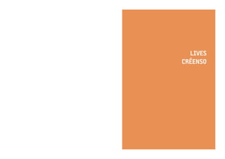 LIVES
CRÉENSO
 