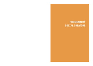 COMMUNAUTÉ
SOCIAL CREATORS
 