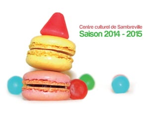 Centre culturel de Sambreville
Saison 2014 - 2015
 