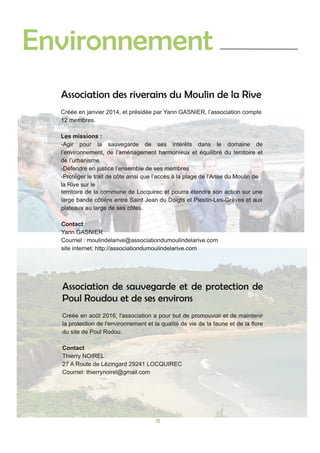 11
Association des riverains du Moulin de la Rive
Environnement
Association de sauvegarde et de protection de
Poul Roudou et de ses environs
 