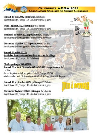Calendrier A.B.S.A 2022
Association Bouliste de Sainte Anastasie
Dédé...
Tu tires ou tu pointes !!!
Samedi18juin2022:pétan...