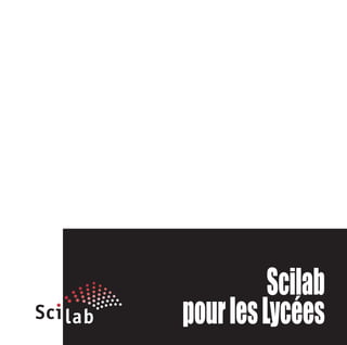 Scilab
pour les Lycées
 
