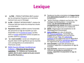 Lexique
 Le PNB = PRODUIT NATIONAL BRUT produit
par les entreprises françaises sur le territoire
national mais aussi à l'...