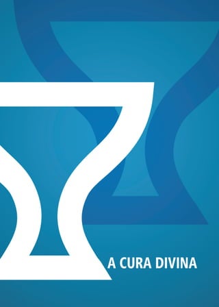 17
A CURA DIVINA
 
