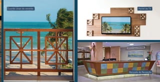 Guarda corpo da varanda Painel da TV 
Bancada da Recepção 
 