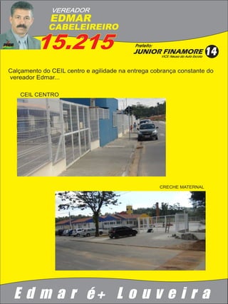 VEREADOR
     EDMAR
    CABELEIREIRO

   15.215




E d m a r é+ L o u v e i r a
 