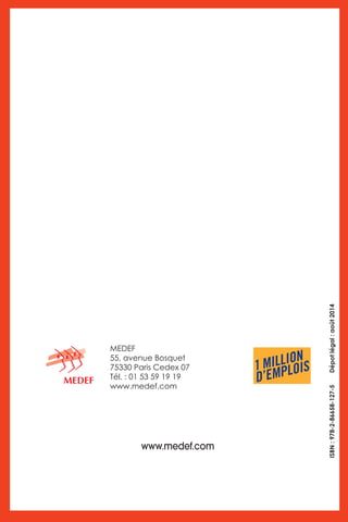 www.medef.com 
Mieux associer les salariés… 
… à la performance de l’entreprise 12 
ISBN : 978-2-86658-127-5 Dépot légal : août 2014 
MEDEF 
55, avenue Bosquet 
75330 Paris Cedex 07 
Tél. : 01 53 59 19 19 
www.medef.com 
