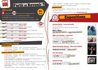 ZEN en BUS
5 lignes pour 16communes de l’Agglomération
du Grand Dax tous les soirs du 13 au 17 août.
Le 13 août, afin d’assister à la cérémonie d’ouverture
de la Feria, départ exceptionnel de toutes les navettes à 19h.
Ligne 1 Herm/Gourbera/Dax (Gare routière)
	 Départ 21h et retour 3h30 ou 4h30
Ligne 2	Rivière/Angoumé/Mees/Dax (Gare routière)
	 Départ 21h et retour 3h30 ou 4h30
Ligne 3 Tercis/Oeyreluy/Seyresse/Dax (place de la Chalosse)
	 Départ 22h et retour 3h30 ou 4h30
Ligne 4	Siest/Heugas/Benesse/St Pandelon/Dax (place de la Chalosse) 		
	 Départ 21h et retour 3h30 ou 4h30
Ligne 5 Saugnac/Narrosse/Candresse/Yzosse/Dax (place de la Chalosse)
	 Départ 22h et retour 3h30 ou 4h30
>> Renseignements sur grand-dax.fr
Les BUS des FERIAS
Mercredi 13 août
	 • Ligne Misson – Pouillon – Gaas - Dax (place de la Chalosse)
	 • Ligne Habas – Ossages – Tilh – Mouscardes – Estibeaux – Mimbaste - Dax 	
	 (place de la Chalosse)
Jeudi 14, vendredi 15 et samedi 16 août
	 • Ligne Misson – Pouillon – Gaas - Dax (place de la Chalosse)
	 • Ligne Habas – Ossages – Tilh – Mouscardes – Estibeaux – Mimbaste - Dax 	
	 (place de la Chalosse)
	 • Ligne Peyrehorade – Orthevielle – Port-de-Lanne, St-Etienne-d’Orthe –
	 St-Lon-Les-Mines - Dax (place de la Chalosse)
	 • Ligne Saint-Vincent-de-Tyrosse – St-Geours-de-Maremne Dax (gare routière)
	 • Ligne Saint-Girons – Linxe - Castets - Dax (gare routière)
	 • Ligne Mont-de-Marsan – Campagne – Meilhan – Tartas – Pontonx - Dax
	 (gare routière)
	 • Ligne Saint-Sever – Cauna – Souprosse - Dax (gare routière)
Partir et Revenir ?
1€
A/R
Expositions
• Ligne Capbreton – Hossegor – Soorts – Angresse - Dax (gare routière)
• Ligne Léon – Magescq - Dax (gare routière)
Samedi 16 août
• Ligne Mimizan (plage) – Mimizan (centre) – Bias – St-Julien-en-Born -
Dax (gare routière)
>> Renseignements horaires et prix sur le site le busdesferias.com
Atrium Culture – cours de Verdun
Du 4 au 28 août
Ouvert du lundi au samedi de 14h à 17h30
Entrée libre
Mano a Mano
Jean-Bernard Lalanne et Diego Ramos Ramirez
Office de Tourisme – cours Foch
Du 4 Août au 15 Septembre
Ouvert tous les jours de 9h30 à 12h30
et de 13h30 à 18h00 • Entrée libre
« Feria’s » par Véronique Saüquère
conceptrice des deux affiches officielles 2014.
Musée Georgette Dupouy – Place du Présidial
du 1er août au 30 septembre
Sculptures taurines de Aldéric Lepan
Parc des Arènes
Du 14 au 18 août • Entrée libre
« La Lidia » fresque de Lydie Arickx
à voir sur le mur des corrales.
Arènes et Patio
A partir de Juillet • Entrée libre
La vie du Toro Photos de Serge Lafourcade
 