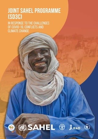 Joint Sahel Programme
(SD3C)
in response to the challenges
of COVID-19, Conflicts and
Climate change
 