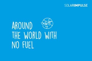 around
the world with
no fuel
 