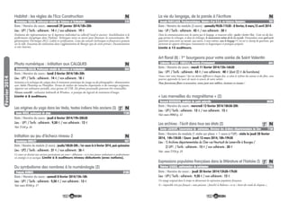 2726
Habitat : les règles de l’Eco Construction
Date / Horaire du cours : mercredi 29 janvier 2014/18h-20h
Lieu : UP1 / Tarifs : adhérents : 14 € / non adhérents : 19 €
Evolution des réglementations sur le logement individuel ou collectif (neuf et ancien). Sensibilisation à la
performance énergétique dans l'habitat. Techniques mises en œuvre pour diminuer la consommation. Ré-
glementation Thermique 2012. Labels et certifications. Listes des conseils (techniques et financiers) gratuits
sur la ville. Evocation des réalisations dans l'agglomération de Bourges (pas de visite prévue). Documentation
et sites Internet.
Dominique VASLIN, professeur retraité de Sciences et Technologie S10
N
Du symbolisme des nombres à la numérologie (2)
Date / Horaire du cours : samedi 8 février 2014/15h-18h
Lieu : UP1 / Tarifs : adhérents : 9,50 € / non adhérents : 13 €
Voir cours H10A p. 17
François DUBOIS H10B
Photo numérique : initiation aux CALQUES
Date / Horaire du cours : lundi 3 février 2014/18h-20h
Lieu : UP1 / Tarifs : adhérents : 14 € / non adhérents : 18 €
Initiation à la technique des calques dans le traitement numérique des images ou des photographies ; démonstration
avec Adobe Photoshop ou Photofiltre. Permet de réaliser des retouches importantes et des montages originaux.
Apporter son ordinateur portable, ainsi qu’une clé USB. Des photos personnelles pourront être retravaillées.
Niveau conseillé : utilisation habituelle de Windows et pratique des logiciels de traitement d’images.
Limité à 8 auditeurs.
Dominique VASLIN, Professeur retraité de sciences et technologie S08
N
Février2014
Les origines du yoga dans les Veda, textes indiens très anciens (3)
Date / Horaire du cours : jeudi 6 février 2014/19h-20h30
Lieu : UP1 / Tarifs : adhérents : 9,50 € / non adhérents : 12 €
Voir T13A p. 24
Annie ROUX, professeur de yoga T13B
T N
Initiation au jeu d’échecs niveau 2
Date / Horaire du module (3 cours) : jeudis/18h30-20h ; 1er cours le 6 février 2014, puis quinzaine
Lieu : UP2 / Tarifs : adhérents : 21 € / non adhérents : 26 €
Ce cours est destiné aux anciens participants au cours « débutants » et à tout joueur souhaitant se perfectionner
en stratégie et en tactique. Limité à 6 auditeurs niveau débutants (avec notions).
Dominique BOULET V07
N
La vie du langage, de la parole à l’écriture
Date / Horaire du module (3 cours) : samedis/9h30-11h30 : 8 février, 8 mars,12 avril 2014
Lieu : UP / Tarifs : adhérents : 45 € / non adhérents : 50 €
Dans la communication avec les autres par le langage, se trouvent reliés : parler / écrire / lire. Cette vie du lan-
gage permet les échanges, et dans les échanges, le mouvement même de la vie sociale. Demandons-nous quel accès
pourrions-nous avoir au monde, aux autres, à nous-mêmes, sans le langage ? C’est sur ce champ de questions, que
porteront les apports théoriques (notamment en linguistique) et pratiques proposés.
Limité à 15 auditeurs.
Joseph PARILLAUD, Psychosociologue, titulaire d’un D.E.A. en Sciences Humaines T05
N
Art floral (II) : 1ers
bourgeons pour votre soirée de Saint Valentin
Date / Horaire du cours : mardi 11 février 2014/15h-16h30
Lieu : UP1 / Tarifs : adhérents : 43 € / non adhérents : 48 € (dont 22 € de fournitures)
Venez créer votre bouquet ! Sur un thème différent à chaque fois, et selon le rythme des saisons et des fêtes, vous
pourrez apprendre les tours de main et astuces de notre métier.
Nous fournissons fleurs et accessoires, venez juste avec tabliers, sécateurs et ciseaux !
Catherine JOYAUX CORSELLI, fleuriste d’événement A04
« Les merveilles du magnétisme » (2)
Date / Horaire du cours : mercredi 12 février 2014/18h30-20h
Lieu : UP1/ Tarifs : adhérents : 12 € / non adhérents : 15 €
Voir cours H08A p. 12
Bernard BOURGOIN, praticien de santé naturelle H08B
Les archives : l’écrit dans tous ses états (2)
Date / Horaire du module (1 visite sur place + 1 cours à l’UP) : visite le jeudi 20 février
2014, 14h-15h30 / Cours jeudi 13 mars 2014, 18h-19h30
Lieu : 1) Archives départementales du Cher rue Heurtault de Lamerville à Bourges /
2) UP1 / Tarifs : adhérents : 15 € / non adhérents : 20 €
Voir cours T15A p. 25
Xavier LAURENT, Conservateur du patrimoine, Directeur des Archives départementales du Cher T15B
T N
Expressions populaires françaises dans la littérature et l’histoire (1)
Date / Horaire du cours : jeudi 20 février 2014/15h30-17h30
Lieu : UP1/ Tarifs : adhérents : 9,50 € / non adhérents : 12 €
Un voyage original dans le temps en découvrant les expressions populaires françaises.
Si « impossible n’est pas français » nous pouvons « franchir le Rubicon » et en « baver des ronds de chapeau ».
Thérèse LEGRAS, conférencière du patrimoine T18A
T N
 