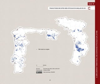 Carte 10

                              TRADUCTIONS DES SITES WEB VITICOLES EN ANGLAIS EN 2011




                                                                                                  II. DÉPLOIEMENT TERRITORIAL DES DOMAINES VITICOLES SUR LE WEB
    Site traduit en anglais




0            100 Km.


Sources :       Annuaires des AOC, DOC et DO 2011
Fond de carte : Articque (2008)

              Atlas Numérique, RAUDIN




                              29
 