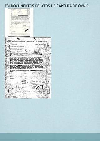 FBI DOCUMENTOS RELATOS DE CAPTURA DE OVNIS
 