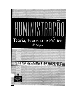 Livro administração-teoria-processo-e-prática-3ª-ed. idalberto-chiavenato