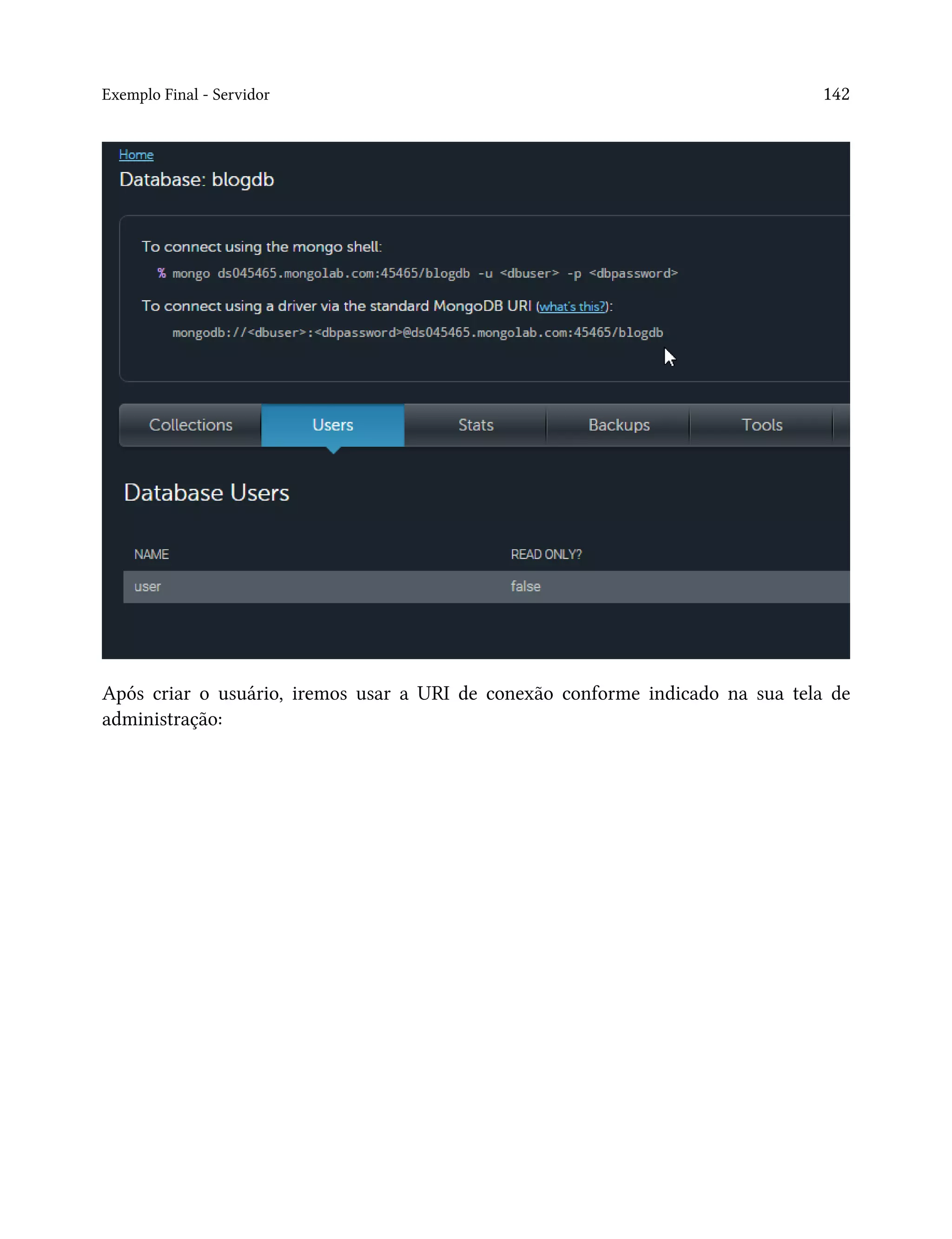 Exemplo Final - Servidor 142
Após criar o usuário, iremos usar a URI de conexão conforme indicado na sua tela de
administração:
 
