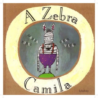 Livro - A Zebra Camila