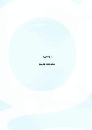 PARTE I


MAPEAMENTO
 