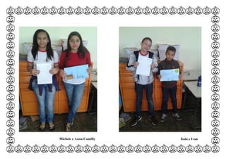 Michele e Anna Camilly Ítalo e Ivan
 