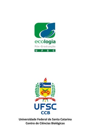 Universidade Federal de Santa Catarina 
Centro de Ciências Biológicas 
 