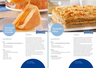 Preparo:
Massa:emumabatedeira,coloqueoconteúdodaembalagem
damisturaparabolo,osovos,amargarinaeoiogurtenatural.
Bataemvelocidademédiadurante7minutos,ouatéqueamassafique
homogênea.Despeje-aemumaassadeira(25cmdediâmetro)untada
eenfarinhada.Leveparaassaremfornopré-aquecido(180ºC)
eassepor40minutosouatéque,aoenfiarumpalitonamassa,este
saialimpoeseco.Retiredofornoedesenformemornosobreumagrade.
Calda:emumapaneladefundogrosso,coloqueoaçúcar,ogengibre,
acanelaeoscravos.Leveaofogobaixo,mexendosempre,atécaramelizar
oaçúcar.Retireapaneladofogoedespejecuidadosamente1xícara(chá)
deágua(200ml)eosucodelimão.
Junteasraspasdelimãoedelaranjaevolteacaldaaofogopara
derreterocaramelo.Deixeacaldaferveremfogobaixopor5minutos,
atéquefiqueempontodefiofino.Sirvaacalda,quenteoufria,
sobreobolodefubá.
Ingredientes:
BOLO:
-1EMBALAGEMDEMISTURAPARABOLODEFUBÁFLEISCHMANN(450G)
-3OVOS
-4COLHERES(SOPA)DEMARGARINA
-1POTEDEIOGURTENATURAL(180G)
CALDA:
-1XÍCARA(CHÁ)DEAÇÚCAR
-4COLHERES(SOPA)DEGENGIBREFRESCOEMCUBINHOS
-1PAUDECANELA
-2CRAVOSDAÍNDIA
-SUCODE½LIMÃO
-RASPASDACASCADE1LIMÃO
-RASPASDACASCADE1LARANJA
BolodeFubá
comCalda
deQuentão
Rendimento:12porções
Tempodepreparo:20minutos
30
Ingredientes:
MASSA:
-1EMBALAGEMDEMISTURAPARABOLODEPAÇOCAFLEISCHMANN
-3OVOS
-3COLHERES(SOPA)DEMARGARINA
-1¼XÍCARA(CHÁ)DELEITEINTEGRAL(250ML)
CROCANTE:
-1XÍCARA(CHÁ)DEAÇÚCAR
-½COLHER(CHÁ)DEAMENDOIMTORRADOSEMPELE,SALGADOEPICADO
-½XÍCARA(CHÁ)DECOCOQUEIMADO
RECHEIOECOBERTURA:
-1XÍCARA(CHÁ)DEDOCEDELEITE(200G)
-1XÍCARA(CHÁ)DECREMEDELEITE
Paçoquinha
Delícia
Rendimento:15porções
Tempodepreparo:30minutos
Preparo:
Massa:bataaMisturaparaBoloPaçocacomorestantedosingredientesem
velocidadealtapor7minutos,atéqueadquiraumaconsistêncialisae
homogênea.Passeamassaparaumaassadeirade20x30cm,untadae
enfarinhada.Leveparaassaremfornopré-aquecido,a180°C,durante
40minutos,ouatéque,aoenfiarumpalitonocentrodamassa,elesaia
seco.Desenformemorno.
Crocante:emumapaneladefundogrosso,coloqueoaçúcaremfogomédio
emexaatéqueelecomeceavirarcaramelo.Mistureoamendoimejogue
essecaramelosobreumasuperfíciedepedrauntadacomóleo.Espere
esfriar.Quandoestiverfrio,pegueessaplacadecaramelo,coloquedentrode
umsacoplásticoequebre,comoauxíliodeumrolodemacarrão,atéobter
pedaçospequenos.Mistureococoqueimadoaessecrocanteereserve.
RecheioeCobertura:mistureodocedeleitecomocremedeleite.
Montagem:corteoboloaomeio.Espalhemetadedocremededocedeleite
eencaixeaoutrametadedoboloporcima.Coloqueorestantedocremede
docedeleiteefinalizecomocrocantedeamendoim.Sirvagelado.
31
PróximapáginaPáginaanterior
 