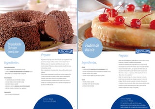 Ingredientes:
PARAOBRIGADEIRÃO:
-2¼XÍCARAS(CHÁ)DELEITEINTEGRAL(450ML)
-1CAIXADEPUDIMTIPOBRIGADEIRÃOFLEISCHMANN(550G)
-MARGARINAEAÇÚCARPARAUNTAREPOLVILHAR
PARAOMOLHO:
-1½XÍCARA(CHÁ)DELEITEINTEGRAL(300ML)
-1LATADECREMEDELEITECOMSORO(300G)
-3COLHERES(SOPA)DEAÇÚCAR
-2COLHERES(SOPA)DEAMIDODEMILHOFLEISCHMANN
-½XÍCARA(CHÁ)DELICOR(BAILEYSOUAMARULA)
FINALIZAÇÃO:
-130GDECHOCOLATEGRANULADO
Brigadeirão
Clássico
comLicor
Rendimento:10porções
Tempodepreparo:20minutos
Preparo:
Brigadeirão:leveaofogomédiooleitemisturadocomobrigadeirãoemexa
por3minutos.Despejeemfôrmaredondacomfurocentral(21cmde
diâmetro)untadacommargarinaepolvilhadacomaçúcar.Asseem
banho-mariapor40minutosouatéque,espetandoumpalitonamassa,
estesaialimpoeúmido.
Retireobrigadeirãodoforno,deixeesfriar.Cubracomfilmeplásticoeleveà
geladeira.
Molho:mistureoleiteintegral,ocremedeleite,oaçúcar,oamidoeolicor.
Cozinheemfogomédio,semparardemexer,atéqueacaldaengrosse
levemente.Deixeesfriarecoloqueemumamolheirapequena.
Finalização:desenformeobrigadeirãosobreopratoemqueforservire
polvilhecomochocolategranulado.Sirvacadafatiadebrigadeirãocom
umpoucodomolhoporcima.
2
Ingredientes:
PUDIM:
-1EMBALAGEMDEPUDIMDELEITEFLEISCHMANN(500G)
-1XÍCARA(CHÁ)DERICOTAFRESCAPASSADAPELAPENEIRA(150G)
-1XÍCARA(CHÁ)DELEITE(200ML)
-1XÍCARA(CHÁ)DECREMEDELEITEFRESCO(200ML)
CALDA:
-1XÍCARA(CHÁ)DEAÇÚCAR
-2COLHERES(SOPA)DELICORDECEREJA
-20CEREJASPARADECORAR
Rendimento:16pedaços
Tempodepreparo:30minutos
Dica:paradesenformaropudimmaisfacilmente,aqueça
ligeiramenteabasedafôrmanofogobaixoebalance-aatésentirque
opudimsedesgrudou.Vire-oemseguidasobreatravessaemqueiráservir.
Preparo:
Pudim:batanoliquidificadoropudimdeleite,aricota,oleiteeocreme
deleite,por2minutos,atéficarbemhomogeneizado.
Untebemcommanteigaumafôrmaredondade23cmcomfurono
meio.Despejeessamisturasobreafôrma,cubra-acompapel-alumínio
eleveaofornomédio(180°C),pré-aquecido,embanho-maria,por
cercade40minutos.Retireopapel-alumínioedeixeassarpormais
40minutosouatéque,aoespetarumpalitonopudim,elesaiaseco.
Deixeesfriareleveàgeladeira.
Calda:leveoaçúcaraofogoalto,mexendosempre,por5minutos,
ouatéformarumcarameloclaro.Despejeaospoucos½xícara(chá)
deágua(100ml),mexaatéocaramelosedissolverefervapormais
2minutos,atéformarumacalda.Deixeesfriaremistureolicordecereja.
Desenformeopudimsobreumatravessa,regue-ocomacaldade
carameloeenfeitecomascerejas.Sirvagelado.
Pudimde
Ricota
3
PróximapáginaPáginaanterior
 