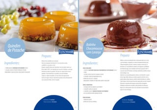 Ingredientes:
-1EMBALAGEMDEQUINDIMFLEISCHMANN(500G)
-½XÍCARA(CHÁ)DEPISTACHETORRADOEPICADO
-MARGARINAEAÇÚCARCRISTALPARAUNTAREPOLVILHAR
Rendimento:15unidades
Tempodepreparo:20minutos
Preparo:
Misturebemoquindimcomopistache.
Untecommargarinaforminhasde5,5cmcomfuronomeio,
epolvilhe-ascomaçúcarcristal.
Despejeoquindimdentrodasforminhaseasseembanho-maria,em
fornomédio(180°C),pré-aquecido,porcercade45minutos,ouatéque,
enfiandoumpalitonoquindim,estesaiaseco.Espereesfriareleveà
geladeira.Paradesenformarosquindinscommaisfacilidade,
coloque-os,depoisdegelados,emumaformacomáguaquente.
Espereporalgunsminutosedesenformegirandoabasedelicadamente
comapontadosdedos.Sirvaemseguida.
Quindim
dePistache
6
Ingredientes:
PARAOBOLINHO:
-1PACOTEDEMISTURAPARABOLOCHOCOMOUSSEFLEISCHMANN(450G)
-3OVOS
-1XÍCARA(CHÁ)DESUCODELARANJA(240ML)
-3COLHERES(SOPA)DEMARGARINA(60G)
-RASPASDECASCADE1LARANJA
-MARGARINAEFARINHADETRIGOPARAUNTAREPOLVILHAR
PARAACOBERTURA:
-½XÍCARA(CHÁ)DECREMEDELEITEFRESCO
-2COLHERES(SOPA)DEAÇÚCAR
-2COLHERES(CHÁ)DEAMIDODEMILHOFLEISCHMANN
-50GDECHOCOLATEMEIOAMARGOPICADO
PARADECORAR:
-CHOCOLATEEMPÓ
-RASPASDECASCADELARANJA
Bolinho
Chocomousse
comLaranja
Rendimento:18unidades
Tempodepreparo:20minutos
Preparo:
Bolinho:àmãoounabatedeira,bataamisturaparabolocomosovos,
osucodelaranja,amargarinaeasraspasdelaranjaatéformaruma
misturahomogênea(cercade5minutos).Despejeamisturaem18
forminhas(6,5cmdediâmetro)untadascommargarinaepolvilhadas
comfarinhadetrigo.Leveosbolinhosaofornopré-aquecido(180ºC)
easseporcercade20minutos,ouatéque,espetandoumpalitonamassa,
estesaialimpoeseco.
Cobertura:emumapanelapequena,mistureocremedeleiteeoaçúcar.
Leveaofogomédioedeixequeamisturaesquente,semferver.Coma
panelaaindanofogo,adicioneoamidodemilhodissolvidoem2colheres
(chá)deáguaemexaatéquedêumaleveengrossada(cercade3minutos).
Acrescenteochocolatemeioamargoemexaatéficarhomogêneo.
Finalização:desenformeosbolinhossobrepratinhosdesobremesa.
Reguecomacaldaquenteedecorecomchocolateempópeneiradoe
raspasdecascadelaranja.
7
PróximapáginaPáginaanterior
 