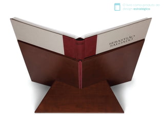 O livro como produto de
design estratégico
 