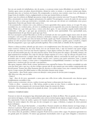 Isto era um mundo de trabalhadores, não de poetas, e as pessoas teriam muita dificuldade em entender Noah. A
América agora estava em pleno desenvolvimento, diziam-no todos os jornais, e as pessoas corriam para diante,
deixando para trás os horrores da Guerra. Ela compreendia os motivos, mas corriam, como Lon, em direcção a
longas horas de trabalho e lucros, negligenciando as coisas que traziam beleza ao mundo.
Quem é que ela conhecia em Raleigh que pusesse tempo de parte para consertar uma casa? Ou para ler Whitman ou
Eliot, encontrando na mente imagens, pensamentos do espírito? Ou perseguisse a aurora do arção de uma canoa?
Estas não eram as coisas que motivavam a sociedade, mas sentia que não deviam ser consideradas como pouco
importantes. Eram elas que faziam valer a pena viver.
A ela acontecia-lhe o mesmo com a arte, embora se tivesse apercebido disso apenas ontem, ao vir aqui. Ou antes,
recordado isso. já o soubera antes, e de novo se amaldiçoava por ter esquecido uma coisa tão importante como criar
beleza. Pintar era o que tinha que fazer, e estava certa disso agora. As suas emoçÕes naquela manhã tinham-lho
confirmado, e sabia que o que quer que acontecesse, ia dar-lhe outra oportunidade. Uma oportunidade justa,
independentemente do que dissesse quem quer que fosse.
Iria Lon encorajá-la a pintar? Recordava-se de lhe ter mostrado um dos seus quadros alguns meses antes de terem
começado a sair juntos. Era uma pintura abstracta e destinada a inspirar o pensamento. De alguma maneira, tinha
semelhanças com o quadro por cima da lareira de Noah, aquele que Noah compreendia completamente, embora
pudesse ter sido um pouco menos apaixonado. Lon tinha ficado a olhar para o quadro, quase a estudá-lo, e depois
tinha-lhe perguntado o que é que aquilo pretendia significar. Não se tinha dado ao trabalho de lhe responder.

Abanou a cabeça na altura, sabendo que não estava a ser completamente justa. Ela amava Lon, e sempre amara, por
outros motivos. Embora ele não fosse Noah, Lon era um homem bom, o tipo de homem com quem sempre
soubera que iria casar. Com Lon não haveria surpresas, e havia algum conforto em saber o que o futuro traria. Ele
iria ser um bom marido para ela, e ela seria uma boa esposa. Teria um lar perto dos amigos e da família, crianças, um
lugar respeitável na sociedade. Era o tipo de vida que sempre esperara vir a viver, o tipo de vida que ela queria viver.
E embora não descrevesse a relação entre eles como apaixonada, tinha-se convencido há muito que isso não era
necessário para se sentir realizada numa relação, mesmo com a pessoa com quem tencionava casar. A paixão
desvanecia-se com o tempo, e coisas como o companheirismo e compatibilidade tomariam o seu lugar. Ela e Lon
tinham isto, e resolvera que isto era tudo o que precisava.
Mas agora, enquanto olhava Noah a remar, questionava estas suposiçÕes básicas. Ele exsudava sexualidade em cada
coisa que fazia, tudo o que era, e ela deu consigo a pensar nele de uma maneira que uma mulher comprometida não
deveria pensar. Tentava não olhar fixamente para ele, desviava os olhos muitas vezes, mas a maneira fácil como ele
movia o corpo tornava-lhe difícil manter os olhos desviados durante muito tempo.
- Aqui estamos - disse Noah a guiar a canoa em direcção a umas poucas de árvores junto à margem.
Allie olhou em volta, sem ver nada.
- Onde é?
- Aqui - disse ele de novo, apontando a canoa para uma velha árvore caída, obscurecendo uma abertura quase
completamente escondida à vista.
Guiou a canoa a contornar a árvore, e ambos tiveram que baixar a cabeça para não bater nela.
- Fecha os olhos - sussurrou ele, e Allie fechou, pondo as mãos na cara. Ouviu o ondular da água e sentiu o
movimento da canoa enquanto ele a movia por diante, longe da corrente do ribeiro.
- Já podes - disse finalmente depois de ter parado de remar. - Já os podes abrir agora.

CISNES E TEMPESTADES

Estavam no meio de um pequeno lago alimentado pelas águas do ribeiro de Brices. Não era grande, talvez com uns
cem metros de largura, e ela ficou surpreendida como estivera invisível apenas alguns momentos antes.
Era espectacular. Cisnes da tundra e gansos do Canadá circundavam-nos literalmente. Milhares deles. Pássaros a
flutuar tão juntos nalguns dos sítios que ela não conseguia ver a água. à distância, os grupos de cisnes pareciam
quase icebergues.
- Oh, Noah - disse ela por fim baixinho -, é maravilhoso. Ficaram sentados em silêncio durante um longo tempo, a
observar os pássaros. Noah apontou para um grupo de crias acabadas de sair da casca, a seguir um grupo de gansos
perto da margem, atabalhoados para se manterem à tona de água.
O ar estava cheio de grasnidos e chilreios enquanto Noah movia a canoa sobre a água. Os pássaros ignoraram-nos
em grande parte do caminho. Os únicos que pareciam incomodados eram os que eram obrigados a mexerem-se
 