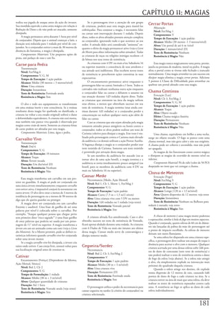 CAPÍTULO 11: MAGIAS
realiza	sua	jogada	de	ataque	antes	da	ação	do	invasor.	             Se	o	personagem	tiver	a	atenção	de	um	grupo	
Sua	mordida	equivale	a	uma	arma	mágica	em	relação	à	           de	criaturas,	poderá	usar	esta	magia	para	mantê-las	
                                                                                                                            Cerrar Portas
                                                                                                                                Abjuração
Redução	de	Dano	e	ele	não	pode	ser	atacado,	somente	           enfeitiçadas.	Para	conjurar	a	magia,	é	necessário	falar	
                                                                                                                                Nível:	Fet/Mag	1
dissipado.                                                     ou	cantar	sem	interrupção	durante	1	rodada.	Depois	              Componentes:	V
     A	magia	permanece	ativa	durante	1	hora	por	nível	         disso,	todos	os	alvos	afetados	prestam	atenção	completa	         Tempo de Execução:	1	ação	padrão
de	conjurador.	Depois	que	o	animal	começar	a	latir,	a	         ao	conjurador,	ignorando	tudo	o	que	acontece	ao	seu	             Alcance:	Médio	(30	metros	-1	3	metros/nível)
duração	será	reduzida	para	1	rodada	por	nível	de	con-          redor.	A	atitude	deles	será	considerada	“amistosa”	en-           Alvos:	Um	portal	de	até	6	m	/nível
jurador.	Se	o	conjurador	estiver	a	mais	de	30	metros	de	       quanto	o	efeito	da	magia	permanecer	ativo	(veja	o	Livro          Duração:	1	minuto/nível	(D)
distância	do	fantasma,	a	magia	é	dissipada.                    do Mestre	para	obter	informações	sobre	atitudes).	Todas	         Teste de Resistência:	Nenhum
     Componentes Materiais:	Um	pequeno	apito	de	               as	criaturas	de	raças	ou	religiões	inimigas	recebem	+4	          Resistência à Magia:	Não
prata,	um	pedaço	de	osso	e	um	fio.
                                                               de	bônus	nos	seus	testes	de	resistência.
                                                                    As	criaturas	com	4	DV	ou	mais	e/ou	Sabedoria	16	             Essa	magia	tranca	magicamente	uma	porta,	portão,	
Carne para Pedra                                               ou	superior	mantém	a	consciência	de	seus	arredores	e	        janela	ou	persiana	de	madeira,	metal	ou	pedra.	A	magia	
     Transmutação
                                                               sua	atitude	será	indiferente.	Elas	recebem	novos	testes	     afeta	o	portal	como	se	tivesse	sido	fechado	e	trancado	
     Nível:	Fet/Mag	6
                                                               de	resistência	se	perceberem	ações	contrárias	às	suas	       normalmente.	Uma	magia	arrombar	ou	um	sucesso	em	
     Componentes:	V,	G,	M
                                                               expectativas.                                                dissipar magia	elimina	a	magia	cerrar portas.	Adicione	
     Tempo de Execução:	1	ação	padrão
                                                                    O	encantamento	permanece	ativo	enquanto	o	              5	pontos	à	Classe	de	Dificuldade	para	arrombar	ou	
     Alcance:	Médio	(30	metros	+	3	metros/nível)
                                                               personagem	falar	ou	cantar,	limitado	a	1	hora.	Todos	os	     quebrar	um	portal	afetado	com	essa	magia.
     Alvos:	Uma	criatura
     Duração:	Instantânea                                      cativados	não	realizam	nenhuma	outra	ação	enquanto	
     Teste de Resistência:	Fortitude	anula                     o	conjurador	falar	ou	cantar	e	debatem	o	assunto	ou	         Chama Contínua
                                                               sua	atuação	durante	1d3	rodadas	depois	disso.	Todas	             Evocação	[Luz]
     Resistência a Magia:	Sim
                                                               as	criaturas	que	entrarem	na	área	da	magia	sofrem	               Nível:	Clr	3,	Fet/Mag	2
                                                                                                                                Componentes:	V,	G,	M
     O	alvo	e	todo	seu	equipamento	se	transformam	             seus	efeitos,	a	menos	que	obtenham	sucesso	em	seu	
                                                                                                                                Tempo de Execução:	1	ação	padrão
em	uma	estátua	inerte	e	sem	consciência.	Se	a	estátua	         teste	de	resistência.	A	magia	termina	(mas	ainda	con-
                                                                                                                                Alcance:	Toque
resultante	desta	magia	for	quebrada	ou	danificada,	a	          tinua	durante	1d3	rodadas)	se	o	conjurador	perder	a	
                                                                                                                                Alvo:	Objeto	tocado
criatura	(se	voltar	a	seu	estado	original)	sofrerá	o	dano	     concentração	ou	realizar	qualquer	outra	ação	além	de	
                                                                                                                                Efeito:	Chama	mágica	ilusória
e	deformidades	equivalentes.	A	criatura	não	está	morta,	       falar	ou	cantar.                                                 Duração:	Permanente
mas	também	não	parece	viva	quando	é	observada	por	                  Caso	as	criaturas	que	não	sejam	afetadas	pela	magia	        Teste de Resistência:	Nenhum
magias	como	visão da morte.	Somente	as	criaturas	feitas	       tomarem	atitudes	pouco	amigáveis	ou	hostis	contra	o	             Resistência à Magia:	Não
de	carne	podem	ser	afetadas	por	esta	magia.                    conjurador,	todos	os	alvos	podem	realizar	um	teste	de	
     Componentes Materiais:	Limo,	água	e	pedra.                Carisma	coletivo	para	dissipar	a	magia.	Este	teste	é	rea-         Uma	chama,	equivalente	em	brilho	a	uma	tocha,	
                                                               lizado	pelo	personagem	contra	o	Carisma	mais	elevado	        surge	no	objeto	tocado.	O	fogo	se	parece	com	uma	
Carvalho Vivo                                                  da	audiência	e	os	demais	utilizam	a	ação	Prestar	Auxilio.	   chama	normal,	mas	não	gera	calor	e	não	usa	oxigênio.	
     Transmutação
                                                               A	bagunça	dissipa	a	magia	se	o	conjurador	perder	esse	       A	chama	pode	ser	coberta	e	escondida,	mas	não	pode	
     Nível:	Drd	6
                                                               teste	resistido	de	Carisma.	Somente	um	teste	resistido	      ser	apagada.
     Componentes:	V,	G
                                                               é	permitido	por	ativação	desta	magia.                             As	magias	de	luz	funcionam	como	contra-mágica	
     Tempo de Execução:	10	minutos
                                                                    Se	um	membro	da	audiência	for	atacado	(ou	se	           e	dissipam	as	magias	de	escuridão	de	mesmo	nível	ou	
     Alcance:	Toque
                                                               tornar	alvo	de	uma	ação	hostil),	a	magia	termina	e	a	        inferior.
     Alvos:	Árvore	tocada
                                                               audiência	se	torna	imediatamente	pouco	amigável	(ou	              Componente Material:	Pó	de	rubi	(valor	de	50	PO)	
     Duração:	Um	dia/nível	(D)
                                                               hostil,	para	os	membros	da	audiência	com	4	DV	ou	            despejado	no	item	que	vai	carregar	a	chama.
     Teste de Resistência:	Nenhum
     Resistência à Magia:	Não                                  mais	ou	Sabedoria	16	ou	superior).
                                                                                                                            Chuva de Meteoros
                                                               Causar Medo                                                      Evocação	[Fogo]
      Essa	magia	transforma	um	carvalho	em	um	pro-                 Necromancia	[Medo,	Ação	Mental]                              Nível:	Fet/Mag	9
tetor	ou	guardião.	A	magia	só	pode	ser	conjurada	em	
                                                                   Nível:	Brd	1,	Clr	1,	Morte	1,	Fet/Mag	1                      Componentes:	V,	G
uma	única	árvore	simultaneamente;	enquanto	carvalho
                                                                   Componentes:	V,	G                                            Tempo de Execução:	1	ação	padrão
vivo	estiver	ativa,	é	impossível	conjurá-la	novamente	em	
                                                                   Tempo de Execução:	l	ação	padrão                             Alcance:	Longo	(120	m	+	12	m/nível)
outra	árvore.	O	alvo	deve	estar	a	menos	de	3	metros	da	
                                                                   Alcance:	Curto	(7,5	m	+	1,5	m/2	níveis)                      Área:	Quatro	dispersões	de	12	metros;	veja	texto
residência	do	personagem	ou	a	menos	de	90	metros	de	
                                                                   Alvo:	Uma	criatura	viva	com	5	DV	ou	menos                    Duração:	Instantânea
algo	que	ele	queira	guardar	ou	proteger.
                                                                   Duração:	1d4	rodadas	ou	1	rodada	(veja	texto)                Teste de Resistência:	Nenhum	ou	Reflexos	para	
      A	magia	deve	ser	conjurada	em	um	carvalho	
                                                                   Teste de Resistência:	Vontade	parcial                    reduzir	à	metade;	veja	texto
Enorme	e	saudável.	Uma	frase	de	gatilho	de	até	uma	
                                                                   Resistência à Magia:	Sim                                     Resistência à Magia:	Sim
palavra	por	nível	é	colocada	sobre	o	carvalho.	Por	
exemplo,	“Ataque	qualquer	pessoa	que	chegue	perto	
                                                                    A	criatura	afetada	fica	amedrontada.	Caso	o	alvo	            A	chuva de meteoros	é	uma	magia	muito	poderosa	
sem	primeiro	dizer	‘visco	sagrado’”	é	uma	frase	gatilho	
                                                               obtenha	sucesso	no	teste	de	resistência	de	Vontade,	         e	espetacular,	similar	à	bola de fogo	em	muitos	aspectos.	
de	onze	palavras	que	poderia	ser	usada	por	um	perso-
                                                               ficará	apenas	abalado	durante	uma	rodada.	As	criaturas	      Quando	é	conjurada,	quatro	esferas	de	60	cm	de	diâme-
nagem	de	11°	nível	ou	superior.	A	magia	transforma	a	
                                                                                                                            tro	são	lançadas	da	palma	da	mão	do	personagem	até	
árvore	em	um	ser	animado	como	um	ente	(veja	o	Livro            com	6	Dados	de	Vida	ou	mais	são	imunes	aos	efeitos	
                                                                                                                            o	ponto	de	impacto	escolhido.	As	esferas	de	meteoro	
dos Monstros).	Se	o	Mestre	permitir,	pode-se	definir	es-       dessa	magia.	Cansar	medo	serve	de	contramágica	e	
                                                                                                                            deixam	um	rastro	flamejante.
tatísticas	inferiores	quando	carvalho vivo	for	conjurada	      dissipa	remover	medo.
                                                                                                                                 Se	uma	esfera	for	disparada	em	uma	criatura	espe-
sobre	uma	árvore	menor.
                                                                                                                            cífica,	o	personagem	deve	realizar	um	ataque	de	toque	à	
      Se	a	magia	carvalho vivo	for	dissipada,	a	árvore	cria	
                                                                                                                            distância	para	acertar	o	alvo	com	o	meteoro.	Qualquer	
raízes	onde	estiver.	Caso	esteja	livre,	tentará	voltar	para	   Cegueira/Surdez                                              criatura	acertada	por	uma	dessas	esferas	sofre	2d6	pon-
sua	localização	original	antes	de	enraizar-se.                     Necromancia
                                                                                                                            tos	de	dano	de	concussão	(sem	teste	de	resistência)	e	
                                                                   Nível:	Brd	2,	Clr	3,	Fet/Mag	2                           não	poderá	realizar	o	teste	de	resistência	contra	o	dano	
Cativar                                                            Componentes:	V                                           de	fogo	da	esfera	(veja	abaixo).	Se	a	esfera	não	atingir	
    Encantamento	(Feitiço)	[Dependente	de	Idioma,	                 Tempo de Execução:	1	ação	padrão                         o	alvo,	ela	simplesmente	explode	na	intersecção	mais	
Ação	Mental,	Sônico]                                               Alcance:	Médio	(30	m	+	3	m/nível)                        próximo	do	quadrado	daquela	criatura.
    Nível:	Brd	2,	Clr	2                                            Alvo:	Uma	criatura	viva                                       Quando	a	esfera	atinge	seu	destino,	ele	explode	
    Componentes:	V,	G                                              Duração:	Permanente	(D)                                  numa	dispersão	de	12	metros	de	raio,	causando	6d6	
    Tempo de Formulação:	1	rodada                                  Teste de Resistência:	Fortitude	anula                    pontos	de	dano	de	fogo	a	cada	criatura	na	área.	Se	a	
    Alcance:	Médio	(30	m	+	3	m/nível)
                                                                   Resistência à Magia:	Sim                                 criatura	estiver	na	área	de	mais	que	uma	esfera,	ela	deve	
    Alvos:	Qualquer	quantidade	de	criaturas
                                                                                                                            realizar	os	testes	de	resistência	separados	contra	cada	
    Duração:	Até	1	hora
                                                                    O	personagem	utiliza	o	poder	da	necromancia	para	       uma.	A	resistência	ao	fogo	se	aplica	ao	dano	de	cada	
    Teste de Resistência:	Vontade	anula	(veja	texto)
                                                               causar	cegueira	ou	surdez	(à	critério	do	conjurador)	na	     esfera	individualmente.
    Resistência à Magia:	Sim
                                                               criatura	selecionada.


                                                                                                                                                                           11
 