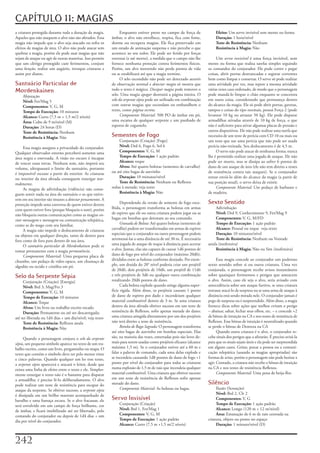CAPÍTULO 11: MAGIAS
a	criatura	protegida	durante	toda	a	duração	da	magia.	            Enquanto	estiver	preso	no	campo	de	força	de	              Efeito:	Um	servo	invisível	sem	mente	ou	forma
Aqueles	que	não	ataquem	o	alvo	não	são	afetados.	Essa	      âmbar,	o	alvo	não	envelhece,	respira,	fica	com	fome,	           Duração: 1	hora/nível
magia	não	impede	que	o	alvo	seja	atacado	ou	sofra	os	       dorme	ou	recupera	magias.	Ele	fica	preservado	em	               Teste de Resistência: Nenhum
efeitos	de	magias	de	área.	O	alvo	não	pode	atacar	sem	      um	estado	de	animação	suspensa	e	não	percebe	o	que	             Resistência à Magia: Não
quebrar	a	magia,	porém	ele	pode	usar	magias	que	não	        acontece	ao	seu	redor.	Ele	pode	ser	ferido	por	forças	
sejam	de	ataque	ou	agir	de	outras	maneiras.	Isso	permite	   externas	(e	até	morto),	a	medida	que	o	campo	não	lhe	            Um	servo invisível	é	uma	força	invisível,	sem	
que	um	clérigo	protegido	cure	ferimentos,	conjure	          fornece	nenhuma	proteção	contra	ferimentos	físicos.	        mente	ou	forma	que	realiza	tarefas	simples	seguindo	
uma	benção,	realize	um	augúrio,	invoque	criaturas	e	        Porém,	um	alvo	morrendo	não	perde	pontos	de	vida	           os	comandos	do	conjurador.	Ele	pode	correr	e	pegar	
assim	por	diante.                                           ou	se	estabilizará	até	que	a	magia	termine.                 coisas,	abrir	portas	destrancadas	e	segurar	correntes	
                                                                  O	selo	escondido	não	pode	ser	detectado	através	      bem	como	limpar	e	consertar.	O	servo	só	pode	realizar	
Santuário Particular de                                     de	observação	normal	e	detectar magia	só	mostra	que	        uma	atividade	por	vez,	mas	repete	a	mesma	atividade	
Mordenkainen                                                todo	o	texto	é	mágico.	Dissipar magia	pode	remover	o	       várias	vezes	caso	ordenado,	de	modo	que	o	personagem	
    Abjuração                                               selo.	Uma	magia	apagar	destruirá	a	página	inteira.	O	       pode	mandá-lo	limpar	o	chão	enquanto	se	concentra	
    Nível:	Fet/Mag	5                                        selo da serpente sépia	pode	ser	utilizado	em	combinação	    em	outra	coisa,	considerando	que	permaneça	dentro	
    Componentes: V,	G,	M                                    com	outras	magias	que	escondam	ou	embaralhem	o	             do	alcance	da	magia.	Ele	só	pode	abrir	portas,	gavetas,	
    Tempo de Execução: 10	minutos                           texto,	como	página secreta.                                 tampos	e	coisas	do	tipo	normais,	possui	Força	2	(pode	
    Alcance: Curto	(7,5	m	+	1,5	m/2	níveis)                       Componente Material:	500	PO	de	âmbar	em	pó,	          levantar	10	kg	ou	arrastar	50	kg).	Ele	pode	disparar	
    Área:	Cubo	de	9	m/nível	(M)                             uma	escama	de	qualquer	serpente	e	um	punhado	de	            armadilhas	ativadas	através	de	10	kg	de	força,	o	que	
    Duração:	24	horas	(D)                                   esporos	de	cogumelo.                                        não	é	suficiente	para	ativar	algumas	placas	de	pressão	e	
    Teste de Resistência: Nenhum                                                                                        outros	dispositivos.	Ele	não	pode	realizar	uma	tarefa	que	
    Resistência à Magia: Não                                Sementes de Fogo                                            necessita	de	um	teste	de	perícia	com	CD	10	ou	mais	ou	
                                                                Conjuração	(Criação)	[Fogo]                             um	teste	que	use	uma	perícia	que	não	pode	ser	usada	
     Essa	magia	assegura	a	privacidade	do	conjurador.	          Nível: Drd	6,	Fogo	6,	Sol	6                             perícia	não-treinada.	Seu	deslocamento	é	de	4,5	m.
Qualquer	observador	externo	perceberá	somente	uma	              Componentes: V,	G,	M                                         O	servo	não	pode	atacar	de	nenhuma	forma;	nunca	
área	negra	e	enevoada.	A	visão	no	escuro	é	incapaz	             Tempo de Execução: 1	ação	padrão                        lhe	é	permitido	realizar	uma	jogada	de	ataque.	Ele	não	
de	vencer	essas	trevas.	Nenhum	som,	não	imporá	seu	             Alcance: toque                                          pode	ser	morto,	mas	se	dissipa	ao	sofrer	6	pontos	de	
volume,	ultrapassará	o	limite	do	santuário,	portanto	           Alvos: Até	quatro	bolotas	(sementes	de	carvalho)	       dano	de	um	ataque	de	área	(ele	não	tem	direito	a	testes	
é	impossível	escutar	a	partir	do	exterior.	As	criaturas	    ou	até	oito	bagas	de	azevinho                               de	resistência	contra	tais	ataques).	Se	o	conjurador	
no	interior	da	área	afetada	conseguem	enxergar	nor-             Duração: 10	minutos/nível                               tentar	enviá-lo	além	do	alcance	da	magia	(a	partir	de	
malmente.                                                       Teste de Resistência: Nenhum	ou	Reflexos	               sua	posição	atual),	o	servo	deixa	de	existir.
     As	magias	de	adivinhação	(vidência)	não	conse-         reduz	à	metade;	veja	texto                                       Componente Material:	Um	pedaço	de	barbante	e	
guem	sentir	nada	na	área	do	santuário	e	os	que	estive-          Resistência à Magia: Não                                de	madeira.
rem	em	seu	interior	são	imunes	a	detectar pensamentos.	A	
proteção	impede	uma	conversa	de	quem	estiver	dentro	              Dependendo	da	versão	de	semente	de	fogo	esco-         Sexto Sentido
com	quem	estiver	fora	(porque	bloqueia	o	som),	porém	       lhida,	o	personagem	transforma	as	bolotas	em	armas	             Adivinhação
não	bloqueia	outras	comunicações	como	as	magias	en-         de	espirro	que	ele	ou	outra	criatura	podem	jogar	ou	as	         Nível: Drd	9,	Conhecimento	9,	Fet/Mag	9
viar mensagem	e	mensagem	ou	comunicação	telepática,	        bagas	em	bombas	que	detonam	ao	seu	comando.                     Componentes: V,	G,	M/FD
como	as	do	mago	com	seu	familiar.                                 Granada de Bolota:	Até	quatro	bolotas	(sementes	de	       Tempo de Execução: 1	ação	padrão
     A	magia	não	impede	o	deslocamento	de	criaturas	        carvalho)	podem	ser	transformadas	em	armas	de	espirro	          Alcance:	Pessoal	ou	toque		veja	texto
ou	objetos	em	qualquer	direção,	tanto	de	dentro	para	       especiais	que	o	conjurador	ou	outro	personagem	podem	           Duração: 10	minutos/nível
fora	como	de	fora	para	dentro	de	sua	área.                  arremessá-las	a	uma	distância	de	até	30	m.	É	necessária	        Teste de Resistência:	Nenhum	ou	Vontade	
     O	santuário particular de Mordenkainen	pode	se	        uma	jogada	de	ataque	de	toque	à	distância	para	acertar	     anula	(inofensiva)
tomar	permanente	com	a	magia	permanência.                   o	alvo.	Juntas,	elas	são	capazes	de	causar	1d6	pontos	de	       Resistência à Magia: Não	ou	Sim	(inofensiva)
     Componente Material:	Uma	pequena	placa	de	             dano	de	fogo	por	nível	do	conjurador	(máximo	20d6),	
chumbo,	um	pedaço	de	vidro	opaco,	um	chumaço	de	            divididos	entre	as	bolotas	conforme	desejado.	Por	exem-           Essa	magia	concede	ao	conjurador	um	poderoso	
algodão	ou	tecido	e	crisólita	em	pó.                        plo,	um	druida	do	20°	nível	poderia	criar	um	projétil	      sexto	sentido	sobre	si	ou	outra	criatura.	Uma	vez	
                                                            de	20d6,	dois	projéteis	de	10d6,	um	projétil	de	11d6	       conjurada,	o	personagem	recebe	avisos	instantâneos	
Selo da Serpente Sépia                                      e	três	projéteis	de	3d6	ou	qualquer	outra	combinação	       sobre	quaisquer	ferimentos	e	perigos	que	ameacem	
     Conjuração	(Criação)	[Energia]                         totalizando	20d6	pontos	de	dano.                            o	alvo.	Assim,	caso	ele	seja	o	alvo,	seria	avisado	com	
     Nível: Brd	3,	Mag/Fet	3                                      Cada	bolota	explode	quando	atinge	alguma	super-       antecedência	sobre	um	ataque	furtivo,	se	uma	criatura	
     Componentes: V,	G,	M                                   fície	rígida.	Além	disso,	os	projéteis	causam	1	ponto	      tentasse	atacá-lo	de	surpresa	ou	se	uma	arma	de	ataque	à	
     Tempo de Execução: 10	minutos                          de	dano	de	espirro	por	dado	e	incendeiam	qualquer	          distância	está	sendo	mirada	nele.	O	conjurador	jamais	é	
     Alcance: Toque                                         material	combustível	dentro	de	3	m.	Se	uma	criatura	        pego	de	surpresa	ou	é	surpreendido.	Além	disso,	a	magia	
     Alvos: Um	livro	ou	trabalho	escrito	tocado             dentro	da	área	afetada	obtiver	sucesso	em	um	teste	de	      fornece	dicas	sobre	ações	que	melhor	evitam	o	perigo	
     Duração:	Permanente	ou	até	ser	descarregada;	          resistência	de	Reflexos,	sofre	apenas	metade	do	dano;	      –	abaixar,	saltar,	fechar	seus	olhos,	etc.	–	e	concede	+2	
até	ser	liberada	ou	1d4	dias	+	um	dia/nível;	veja	texto     uma	criatura	atingida	diretamente	por	um	dos	projéteis	     de	bônus	de	intuição	na	CA	e	nos	testes	de	resistência	de	
     Teste de Resistência: Reflexos	anula                   não	terá	direito	a	teste	de	resistência.                    Reflexos.	Esse	bônus	de	intuição	é	neutralizado	quando	
     Resistência à Magia: Não                                     Bomba de Baga Sagrada:	O	personagem	transforma	       se	perde	o	bônus	de	Destreza	na	CA
                                                            até	oito	bagas	de	azevinho	em	bombas	especiais.	Elas	             Quando	outra	criatura	é	o	alvo,	o	conjurador	re-
     Quando	o	personagem	conjura	o	selo da serpente         são,	na	maioria	das	vezes,	enterradas	pois	são	leves	de-    cebe	sinais	dos	perigos	que	a	afetarão.	É	preciso	avisá-la	
sépia,	um	pequeno	símbolo	aparece	no	texto	de	um	tra-       mais	para	serem	usadas	como	projéteis	eficazes	(alcance	    para	que	os	sinais	sejam	úteis	e	ela	pode	ser	surpreendida	
balho	escrito,	como	um	livro,	pergaminho	ou	mapa.	O	        máximo	1,5	m).	Se	o	conjurador	estiver	até	a	60	m	e	        em	alguns	casos.	Gritar,	puxar	a	pessoa	ou	a	comuni-
texto	que	contém	o	símbolo	deve	ter	pelo	menos	vinte	       falar	a	palavra	de	comando,	cada	uma	delas	explode	e	       cação	telepática	(usando	as	magias	apropriadas)	são	
e	cinco	palavras.	Quando	qualquer	um	ler	esse	texto,	       se	incendeia	causando	1d8	pontos	de	dano	de	fogo	+1	        formas	de	aviso,	porém	o	personagem	não	pode	hesitar	a	
a	serpente sépia	aparecerá	e	atacará	o	leitor,	desde	que	   ponto	por	nível	do	conjurador	para	todas	as	criaturas	      agir.	Contudo,	a	criatura	não	recebe	o	bônus	de	intuição	
exista	uma	linha	de	efeito	entre	o	texto	e	ele.	Simples-    numa	explosão	de	1,5	m	de	raio	que	incendeia	qualquer	      na	CA	e	nos	testes	de	resistência	Reflexos.
mente	enxergar	o	texto	não	é	o	bastante	para	disparar	      material	combustível.	Uma	criatura	que	obtiver	sucesso	           Componente Material:	Uma	pena	de	beija-flor.
a	armadilha;	é	preciso	lê-lo	deliberadamente.	O	alvo	       em	um	teste	de	resistência	de	Reflexos	sofre	apenas	
pode	realizar	um	teste	de	resistência	para	escapar	do	      metade	do	dano.                                             Silêncio
ataque	da	serpente.	Se	obtiver	sucesso,	a	serpente sépia	         Componente Material:	As	bolotas	ou	bagas.                  Ilusão	(Sensação)
é	dissipada	em	um	brilho	marrom	acompanhado	de	                                                                              Nível: Brd	2,	Clr	2
barulho	e	uma	fumaça	escura.	Se	o	alvo	fracassar,	ele	      Servo Invisível                                                  Componentes: V,	G
será	envolvido	em	um	campo	de	força	brilhante,	cor	             Conjuração	(Criação)                                         Tempo de Execução:	1	ação	padrão
de	âmbar,	e	ficará	imobilizado	até	ser	libertado,	pelo	         Nível: Brd	1,	Fet/Mag	1                                      Alcance: Longo	(120	m	+	12	m/nível)
comando	do	conjurador	ou	depois	de	1d4	dias	+	um	               Componentes: V,	G,	M                                         Área:	Emanação	de	6	m	de	raio	centrada	na	
dia	por	nível	do	conjurador.                                    Tempo de Execução:	1	ação	padrão                        criatura,	objeto	ou	ponto	no	espaço
                                                                Alcance: Curto	(7,5	m	+1,5	m/2	níveis)                       Duração: 1	minuto/nível	(D)



22
 